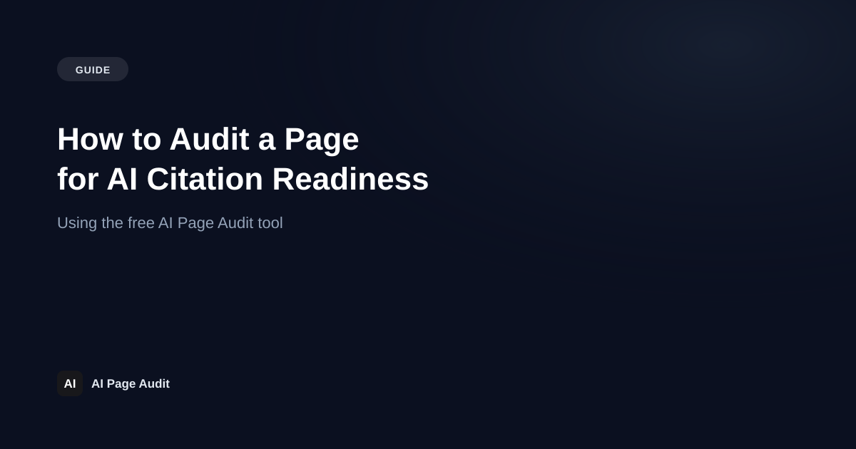How to Audit a Page for AI Citation Readiness (Free AEO Audit Tool)