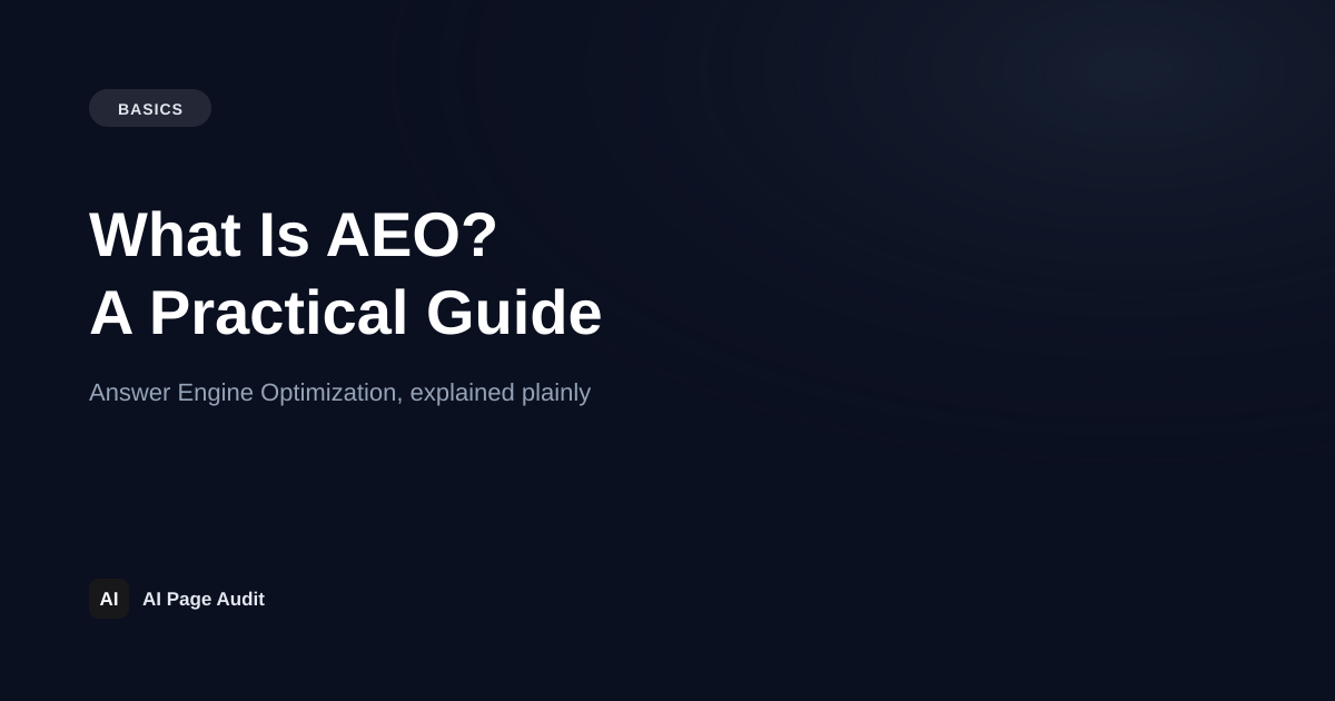 What Is AEO (Answer Engine Optimization)? A Practical Guide